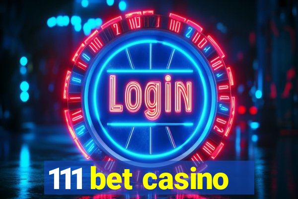 111 bet casino